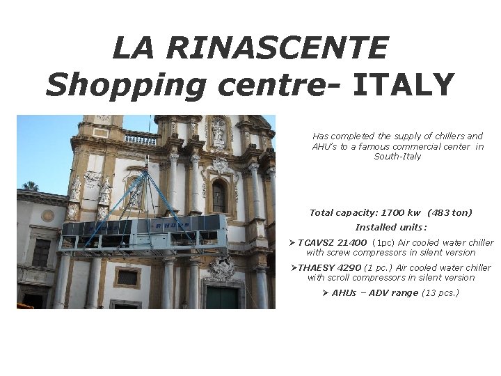 LA RINASCENTE Shopping centre- ITALY Has completed the supply of chillers and AHU’s to