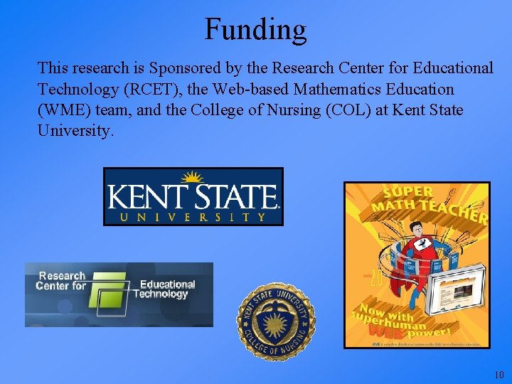 Funding This research is Sponsored by the Research Center for Educational Technology (RCET), the