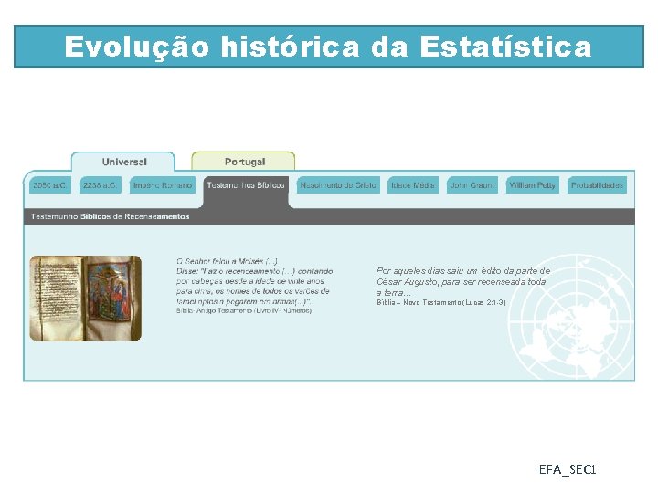 Evolução histórica da Estatística Por aqueles dias saiu um édito da parte de César