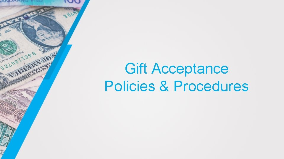 Gift Acceptance Policies & Procedures 