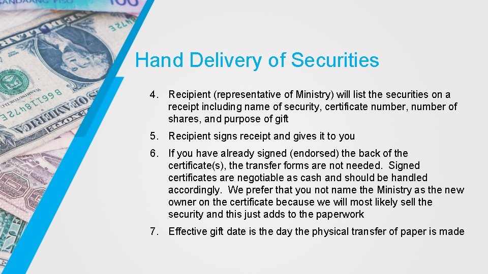 Hand Delivery of Securities 4. Recipient (representative of Ministry) will list the securities on