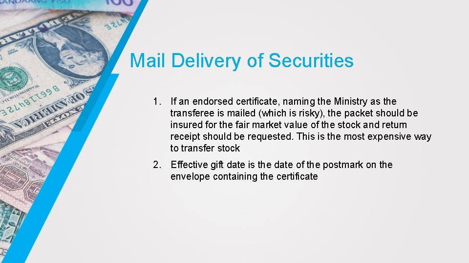 Mail Delivery of Securities 1. If an endorsed certificate, naming the Ministry as the