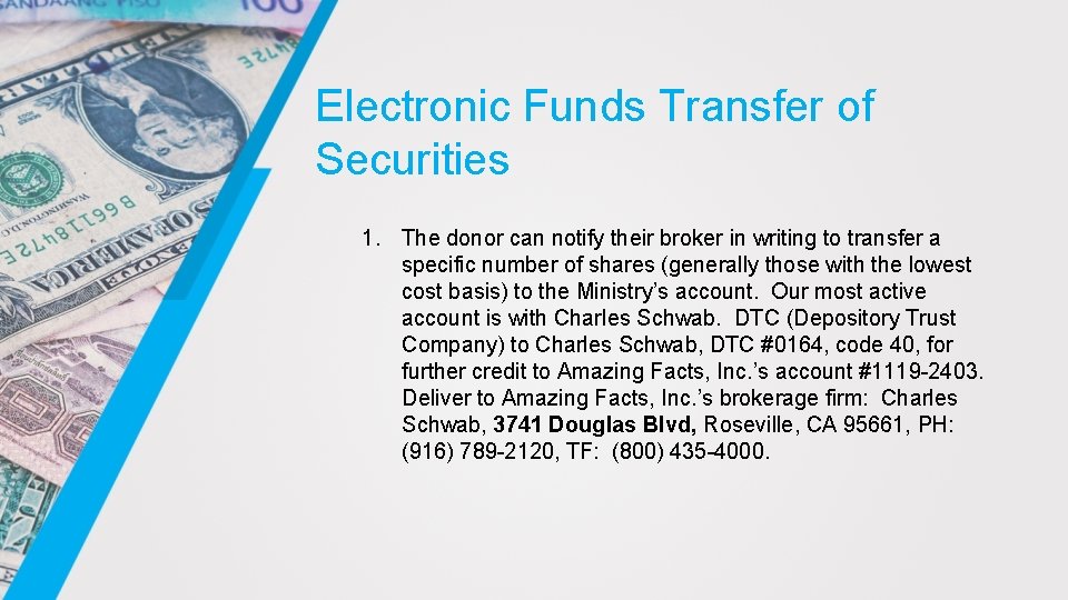 Electronic Funds Transfer of Securities 1. The donor can notify their broker in writing