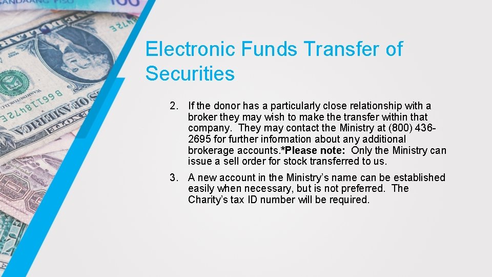 Electronic Funds Transfer of Securities 2. If the donor has a particularly close relationship