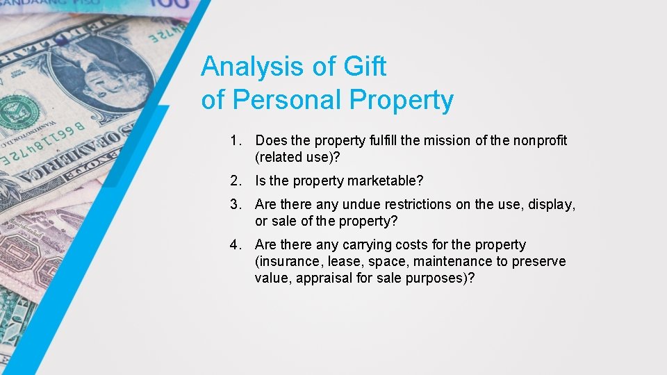 Analysis of Gift of Personal Property 1. Does the property fulfill the mission of