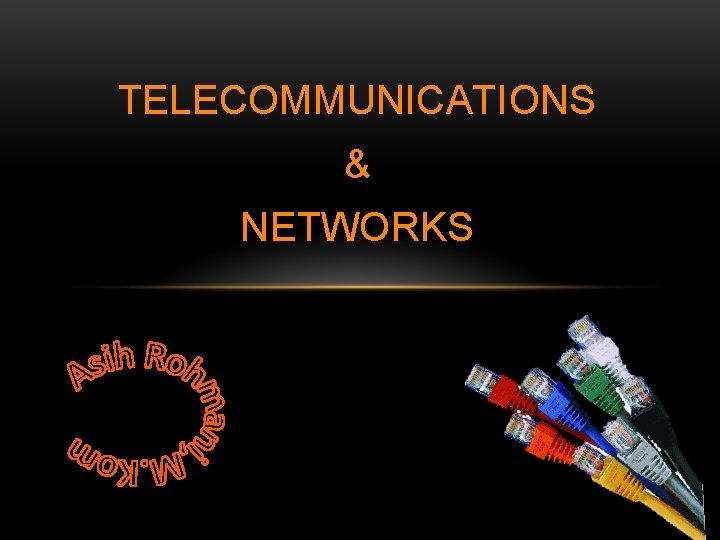 TELECOMMUNICATIONS & NETWORKS 