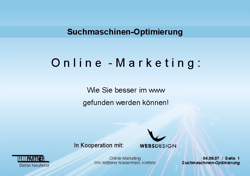 Suchmaschinen-Optimierung Online -Marketing: Wie Sie besser im www gefunden werden können! In Kooperation mit: