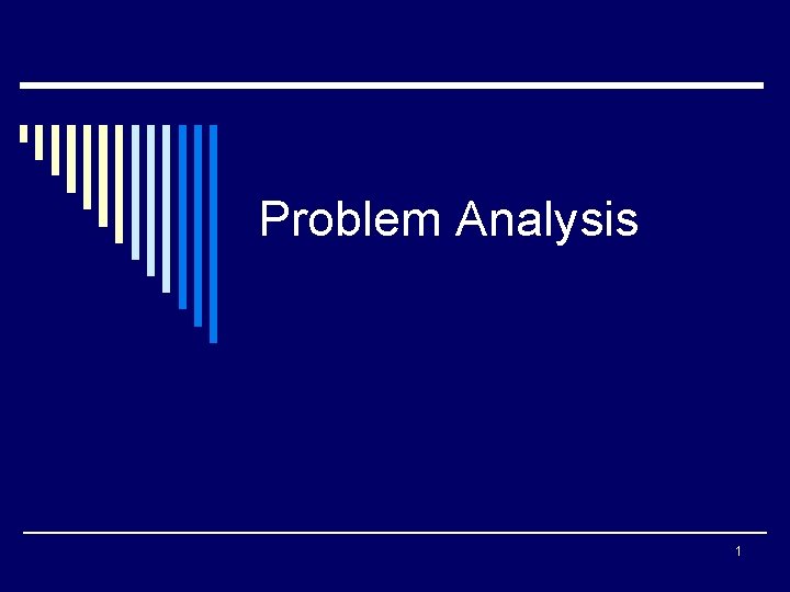 Problem Analysis 1 