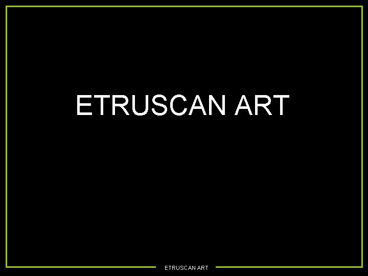 ETRUSCAN ART 