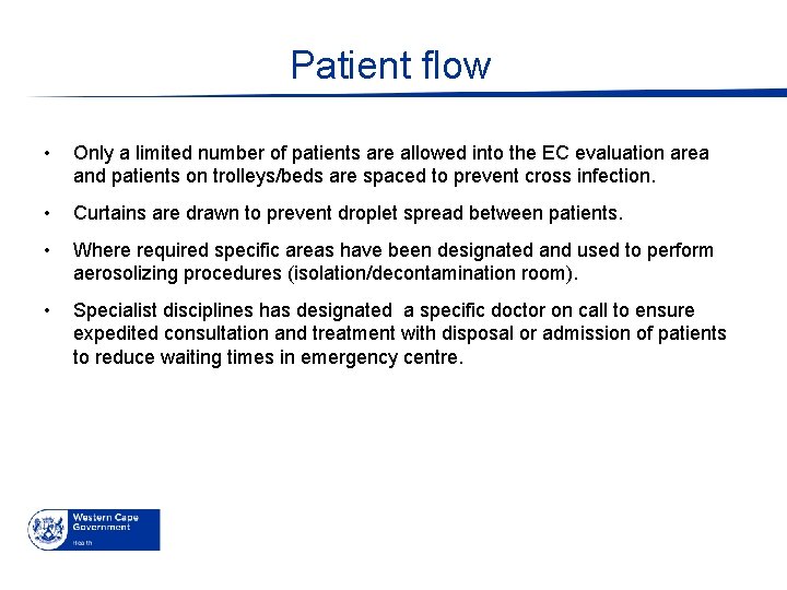 Patient flow • Only a limited number of patients are allowed into the EC