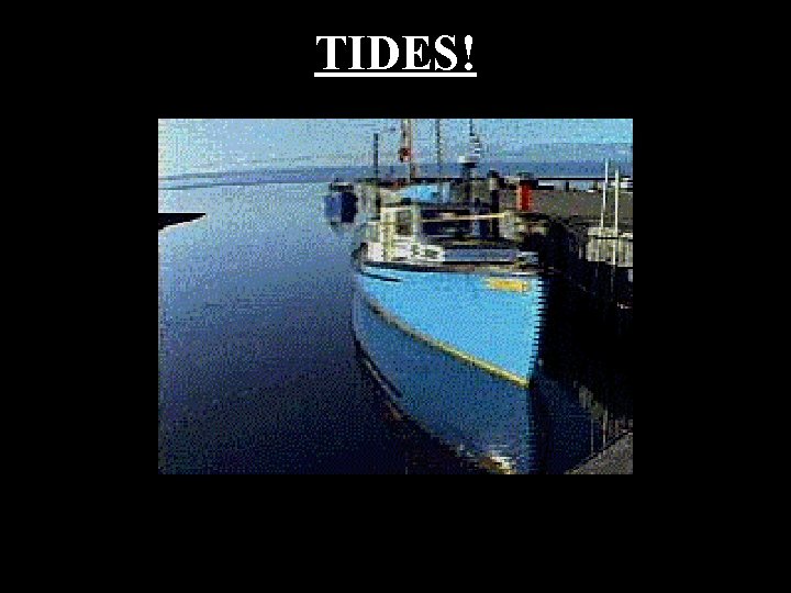 TIDES! 