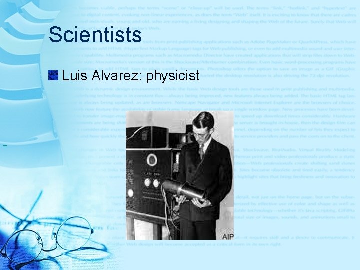 Scientists Luis Alvarez: physicist 