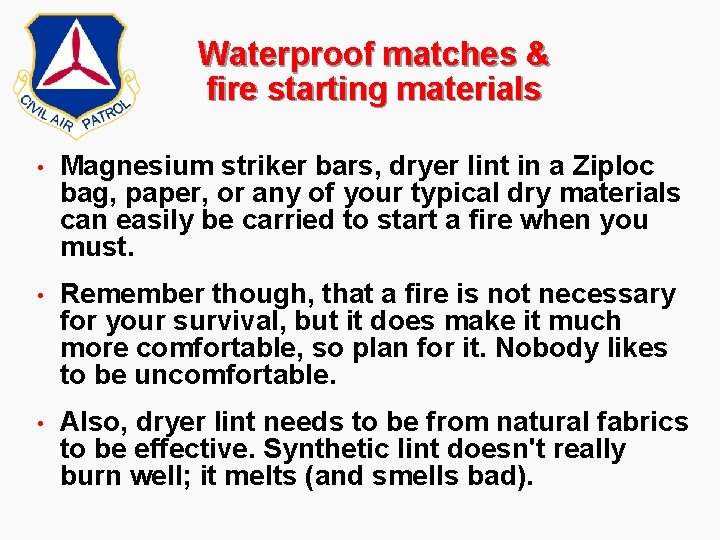 Waterproof matches & fire starting materials • Magnesium striker bars, dryer lint in a Waterproof matches & fire starting materials • Magnesium striker bars, dryer lint in a