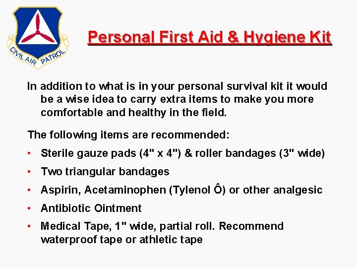 Personal First Aid & Hygiene Kit In addition to what is in your personal Personal First Aid & Hygiene Kit In addition to what is in your personal