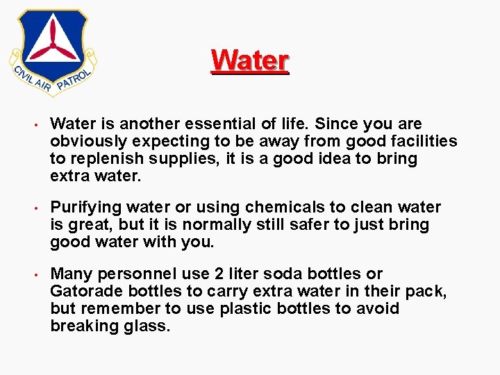 Water • Water is another essential of life. Since you are obviously expecting to Water • Water is another essential of life. Since you are obviously expecting to
