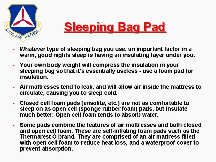 Sleeping Bag Pad • Whatever type of sleeping bag you use, an important factor Sleeping Bag Pad • Whatever type of sleeping bag you use, an important factor