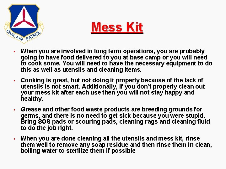 Mess Kit • When you are involved in long term operations, you are probably Mess Kit • When you are involved in long term operations, you are probably