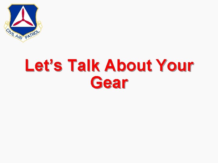 Let’s Talk About Your Gear Let’s Talk About Your Gear