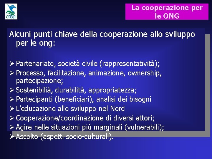 La cooperazione per le ONG Alcuni punti chiave della cooperazione allo sviluppo per le