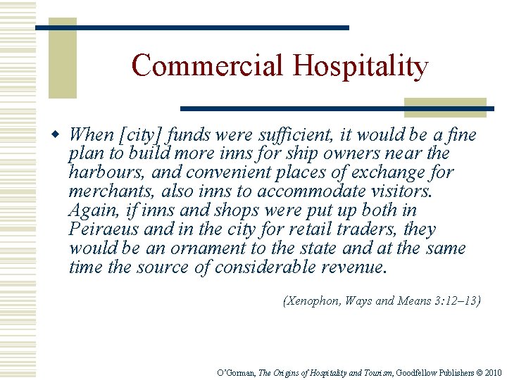 Commercial Hospitality w When [city] funds were sufficient, it would be a fine plan