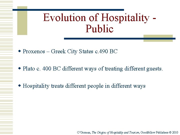 Evolution of Hospitality Public w Proxenos – Greek City States c. 490 BC w