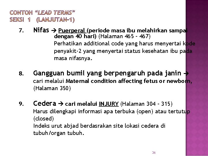 7. Nifas Puerperal (periode masa ibu melahirkan sampai 8. Gangguan bumil yang berpengaruh pada