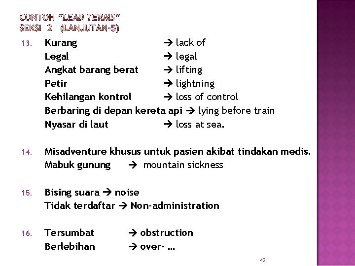 13. Kurang lack of Legal legal Angkat barang berat lifting Petir lightning Kehilangan kontrol