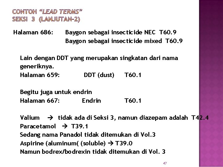 Halaman 686: Baygon sebagai insecticide NEC T 60. 9 Baygon sebagai insecticide mixed T