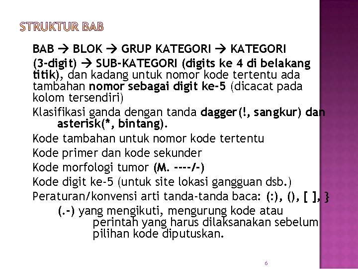 BAB BLOK GRUP KATEGORI (3 -digit) SUB-KATEGORI (digits ke 4 di belakang titik), dan