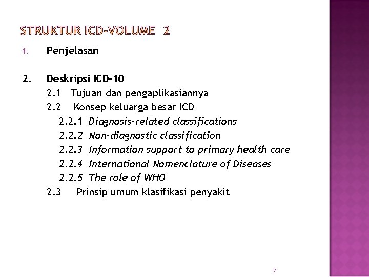 1. Penjelasan 2. Deskripsi ICD-10 2. 1 Tujuan dan pengaplikasiannya 2. 2 Konsep keluarga