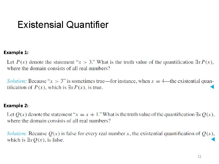 Existensial Quantifier Example 1: Example 2: 11 