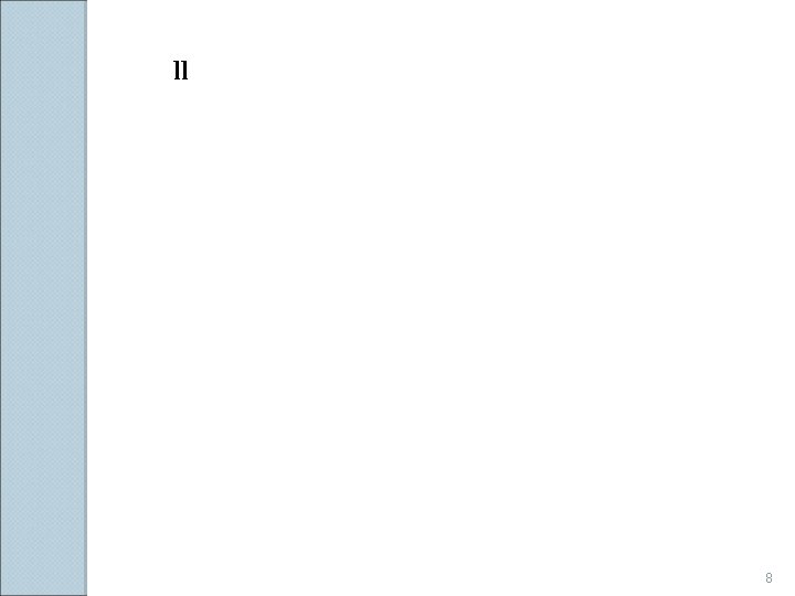ll 8 