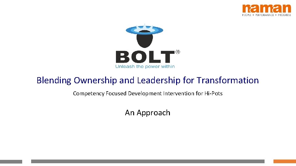 Blending Ownership and Leadership for Transformation Competency Focused Development Intervention for Hi-Pots An Approach