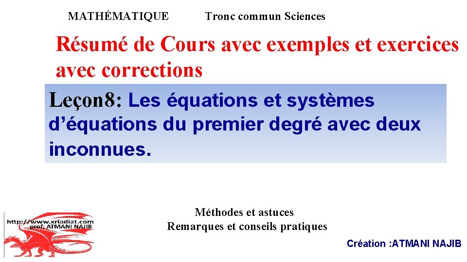 MATHÉMATIQUE Tronc commun Sciences Résumé de Cours avec exemples et exercices avec corrections Leçon