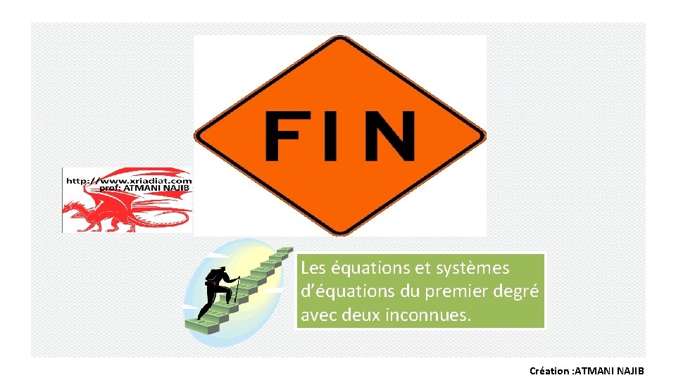 Les équations et systèmes d’équations du premier degré avec deux inconnues. Création : ATMANI