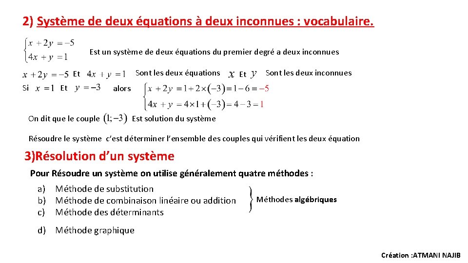 2) Système de deux équations à deux inconnues : vocabulaire. Est un système de