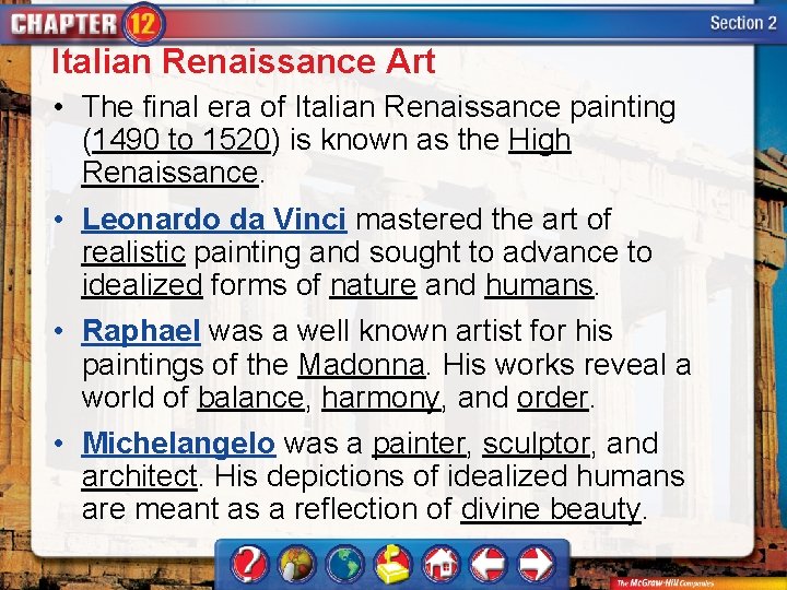 Italian Renaissance Art • The final era of Italian Renaissance painting (1490 to 1520)