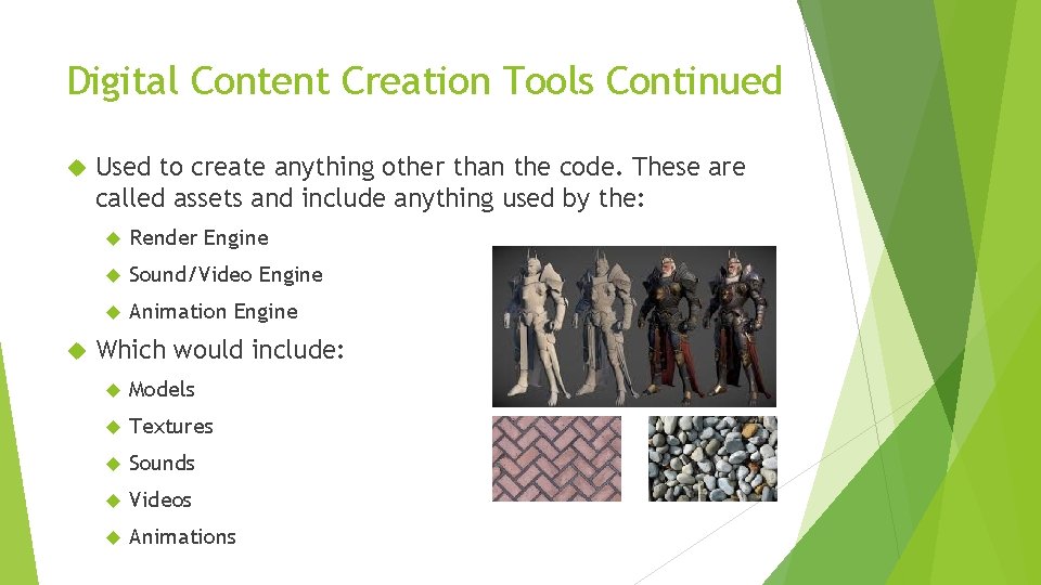 Digital Content Creation Tools Continued Used to create anything other than the code. These Digital Content Creation Tools Continued Used to create anything other than the code. These