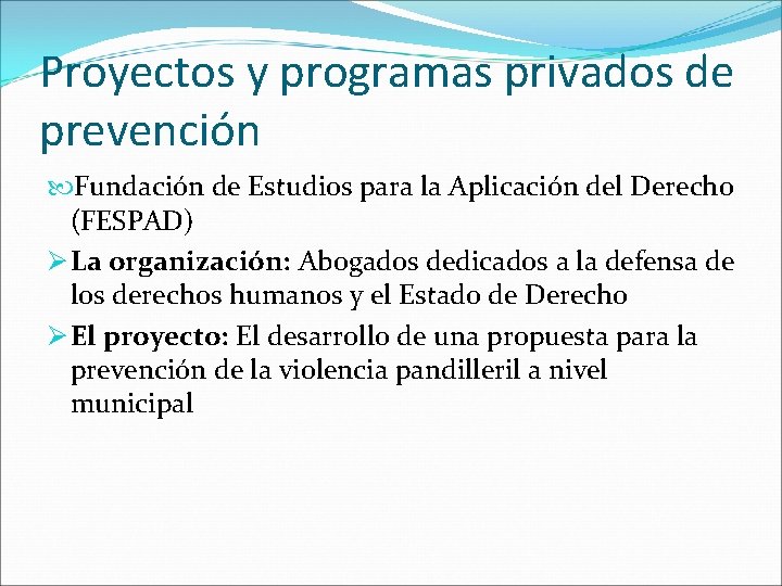 Proyectos y programas privados de prevención Fundación de Estudios para la Aplicación del Derecho