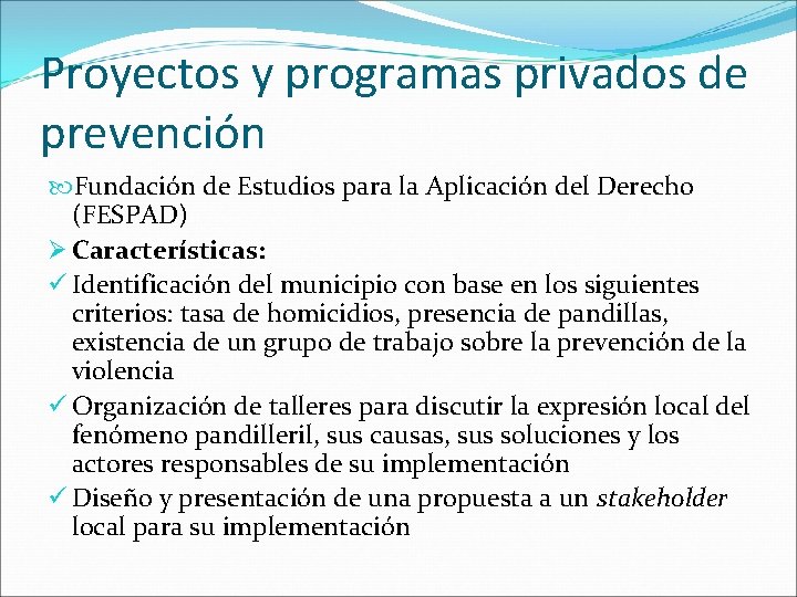 Proyectos y programas privados de prevención Fundación de Estudios para la Aplicación del Derecho