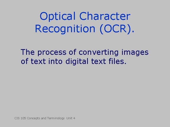 Optical Character Recognition (OCR). The process of converting images of text into digital text Optical Character Recognition (OCR). The process of converting images of text into digital text