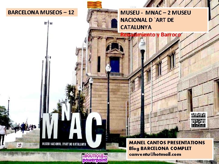 BARCELONA MUSEOS – 12 MUSEU - MNAC – 2 MUSEU NACIONAL D `ART DE