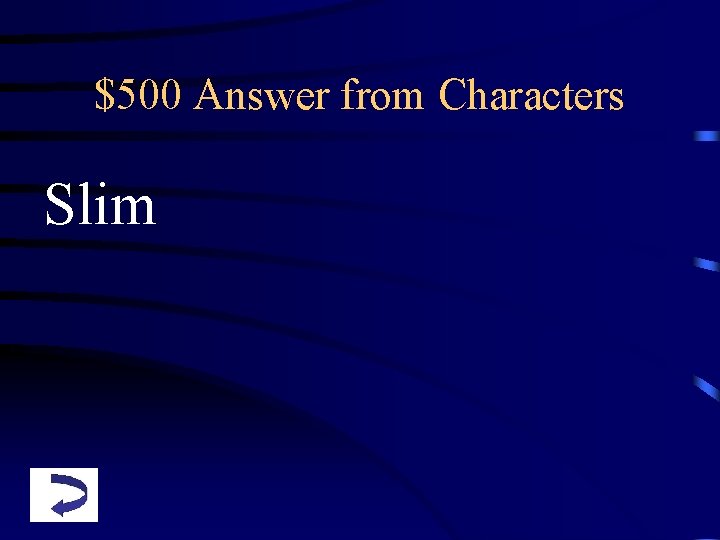 $500 Answer from Characters Slim 