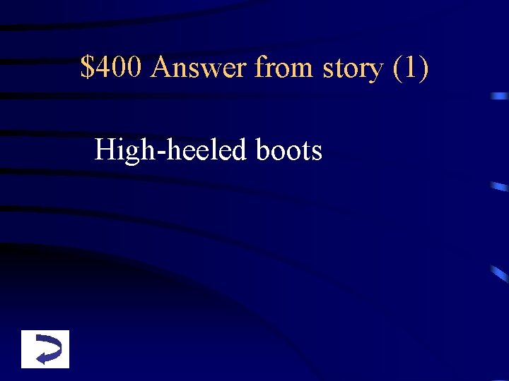 $400 Answer from story (1) High-heeled boots 