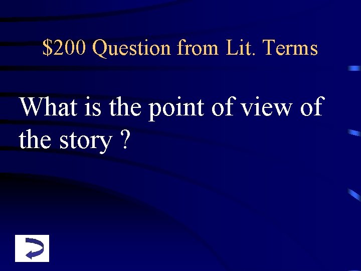 $200 Question from Lit. Terms What is the point of view of the story