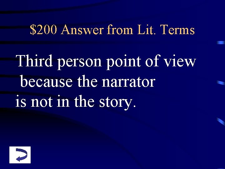 $200 Answer from Lit. Terms Third person point of view because the narrator is