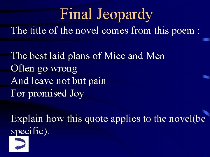 Final Jeopardy The title of the novel comes from this poem : The best