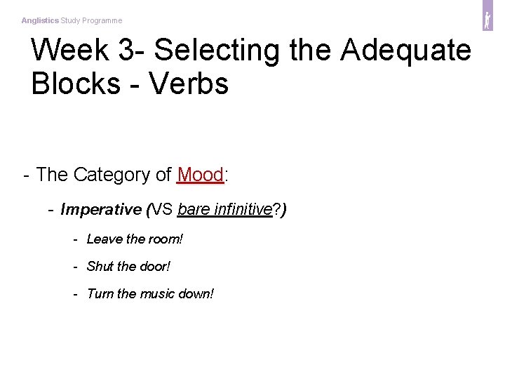 Anglistics Study Programme Week 3 - Selecting the Adequate Blocks - Verbs - The