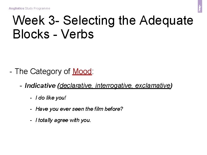 Anglistics Study Programme Week 3 - Selecting the Adequate Blocks - Verbs - The