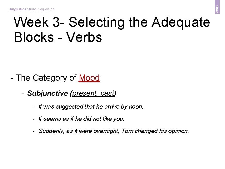 Anglistics Study Programme Week 3 - Selecting the Adequate Blocks - Verbs - The